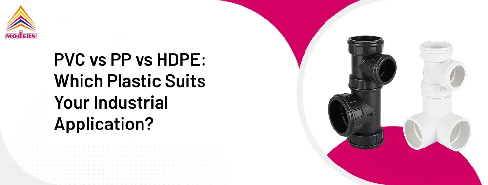 PVC vs PP vs HDPE: Which Plastic Suits Your Industrial Application?